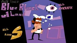 Pizza Tower Blue Block Land v3 - Full Playthrough (ALL S RANKS)(ALL SECRETS)