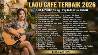 Lagu Cafe Terbaik 2026  | Best Acoustic 2026 | Top Hits Pop Indonesia 2026