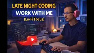 Late Night Coding | Work With Me (Lo-Fi Focus)