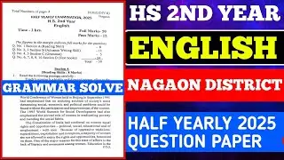 CLASS 12 ENGLISH || HALF YEARLY QUESTION PAPER || NAGAON DISTRICT|| GRAMMAR SOLVE || HS 2ND YEAR 