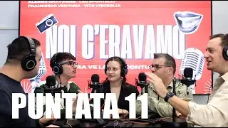 Noi C'Eravamo - Il Podcast - Episodio 11 (Nicole)