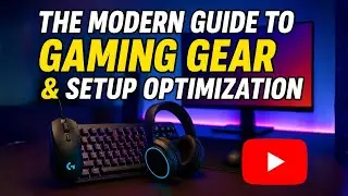 The Modern Guide to Gaming Gear & Setup Optimization