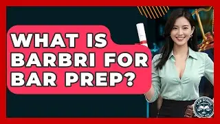 What Is Barbri For Bar Prep? - Law School Prep Hub