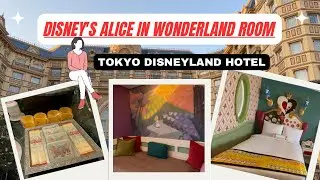 Disney&rsquo;s Alice in Wonderland Room Tour | Tokyo Disneyland Hotel