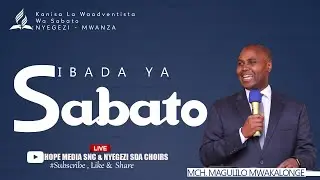 🔴#LIVE ||  IBADA YA SABATO || NYEGEZI SDA CHURCH_MCH. MAGULILO MWAKALONGE