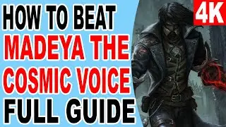 How to Beat Madeya The Cosmic Voice - The Last Faith