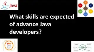 What skills are expected of advance Java developers? for beginners