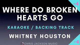 Whitney Houston - Where Do Broken Hearts Go (Lower Key of Bb) Karaoke With Backing Vocals