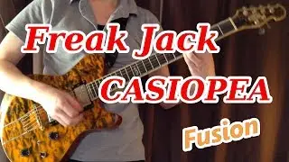 Freak Jack / CASIOPEA (フリークジャック / カシオペア) guitar cover