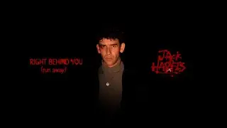 Jack Harris - Right Behind You (run away) [Official Video]