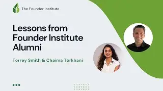 Lessons from Founder Institute Alumni: Torrey Smith & Chaima Torkhani Share Their Journey