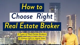 How to Choose Real Estate Broker | Choosing Right Real Estate Agent to Buy House