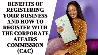 Benefits Of Registering Your Business And How To Register With Corporate Affairs Commission (CAC)
