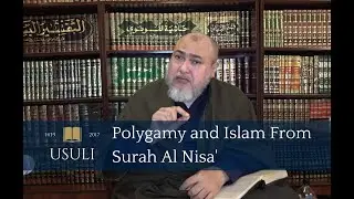 Polygamy and Islam From Surah Al Nisa' | Khaled Abou El Fadl | Usuli Excerpts