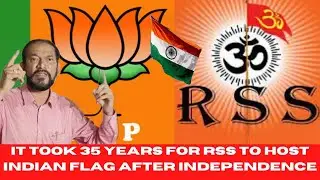 It took 35 Years for RSS to host Indian flag after independence..
