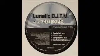 Lunatic D J T M  Feat  740 Boyz &lrm;&ndash; Shimmy Shake 2005 (Bangbros Remix)