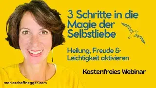 3 Schritte in die Magie der Selbstliebe &ndash; Heilung, Freude & Leichtigkeit aktivieren