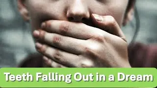 Teeth Falling Out in a Dream &mdash; What Does It Mean? Freudian Psychological Analysis