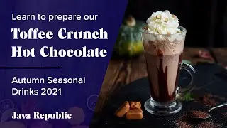 Toffee Crunch Hot Chocolate 🍂🍫 Autumn Seasonal Drinks 2021