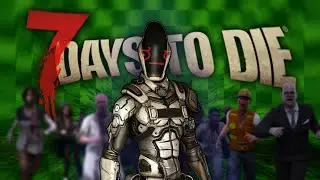 I CAN'T ESCAPE CHAOS :|: 7 Days to Die