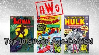 Top 10 Silver Age Comics!!
