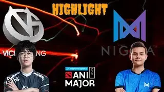 NIGMA vs VICI GAMING - HIGHLIGHT WEPLAY ANIMAJOR DOTA 2