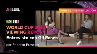 World Cup 2022 Viewing Report - Entrevista con Gil Rosen por Roberta Prescott - Parte 3