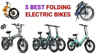 Top 5 Best Folding Electric Bikes Buying Guide For 2025
