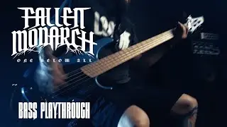 Fallen Monarch - One Below All (BASS PLAYTHROUGH)