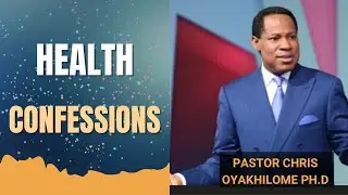 Health Confessions | Pastor Chris
