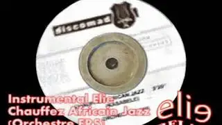 ElieRelax Instrumental Elie   Chauffez Africain Jazz   Orchestre FRS