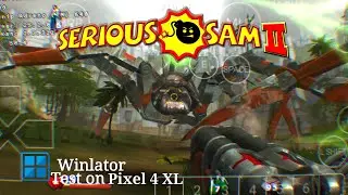 Serious Sam 2  test on Google Pixel 4 XL (Snapdragon 855) | Winlator 10.1 V2 Frost 