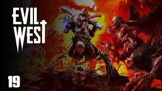 FELICITY SE LA DA A GAMBE   | Evil West GAMEPLAY ITA #19