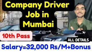 Company Driver Job in Mumbai,Salary,Requirements,Apply Details,and More
