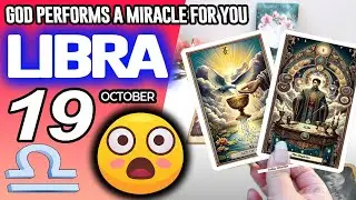 Libra ♎😇𝐆𝐎𝐃 𝐏𝐄𝐑𝐅𝐎𝐑𝐌𝐒 𝐀 𝐌𝐈𝐑𝐀𝐂𝐋𝐄 𝐅𝐎𝐑 𝐘𝐎𝐔❗🙌 horoscope for today OCTOBER 19 2025 ♎ #libra tarot OCTOBER