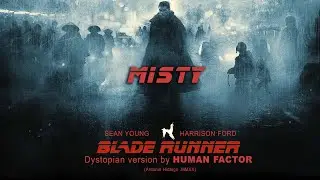 MISTY - BLADE RUNNER SOUNDTRACK