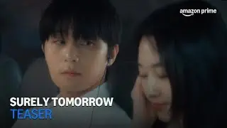 Surely Tomorrow | Teaser | Amazon Prime