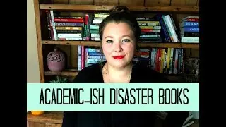 Academic-ish Disaster Books