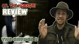 Oh, the Horror! (41): The Grudge 3