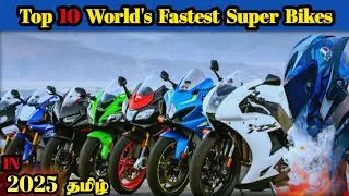 Top 10 World's Fastest Super Bikes in 2025 தமிழ் | @MrX_76