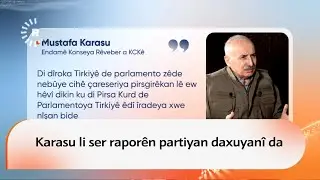Karasu: Raporên partiyan ji pênasekirina Pirsgirêka Kurdan dûr in