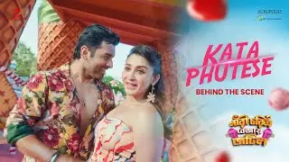 Behind The Scene - Kata Phutese | #narichoritrobejayjotil #incinemasnow