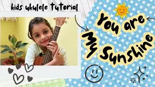 You Are My Sunshine | Easy Ukulele Tutorial For Kids