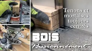 Comment r&eacute;aliser ses assemblages &agrave; tenon et mortaise sans se prendre la t&ecirc;te