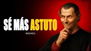 ESTE VÍDEO TE HARÁ PELIGROSAMENTE ASTUTO - MAQUIAVELO