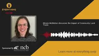 Minnie McMahon discusses the Impact of Community Land Trusts