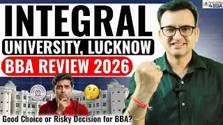 Integral University Lucknow BBA Review 2026 | Fees, Placements & Admission