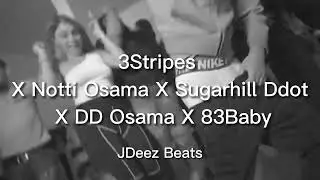 Oy Cypher Remix 3Stripes X Notti Osama X Sugarhill Ddot X DD Osama X 83Baby - Faneto Prod. by JDeez