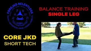 Balance Training Single Leg | Core JKD Short Technique