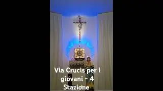 Via Crucis per i giovani - 4 Stazione  